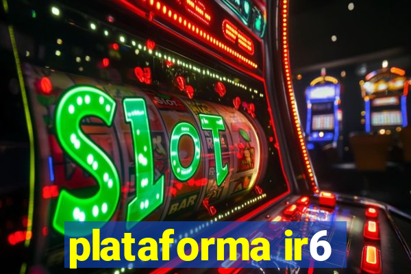 plataforma ir6